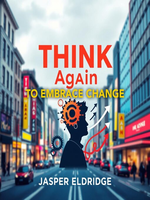 Title details for THINK Again to Embrace Change by Jasper Eldridge - Available